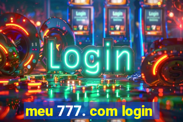 meu 777. com login